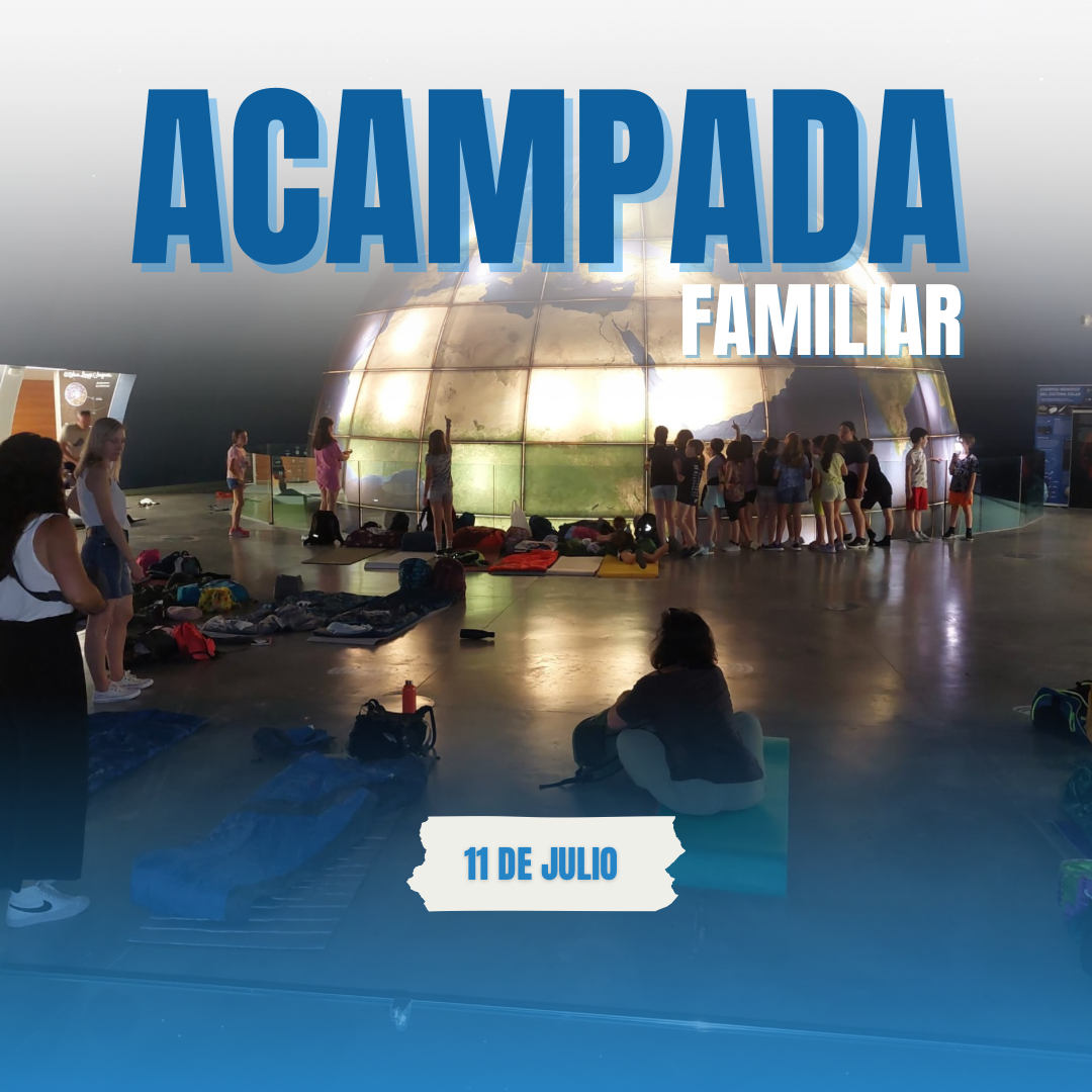 Lee más sobre el artículo ACAMPADA FAMILIAR EN EL PLANETARIO DE ARAGÓN: VIERNES, 11 DE JULIO